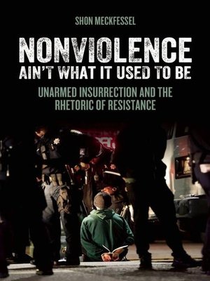 cover image of Nonviolence Ain't What It Used to Be